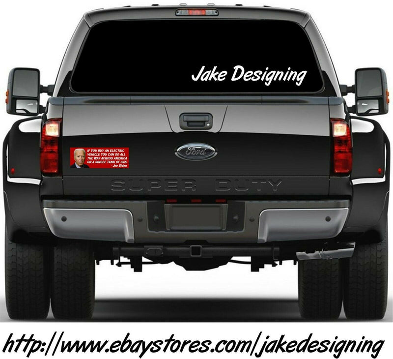 Anti Joe Biden Bumper Sticker or MAGNET "ELECTRIC VEHICLE SINGLE TANK OF GAS"