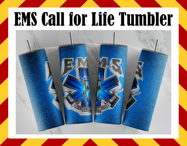 EMS Call for Life Sublimated Tumbler