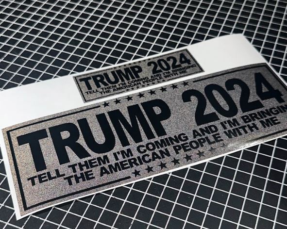 Trump 2024 Bumper Window Sticker Decal - BLACKOUT REFLECTIVE Bringing them with