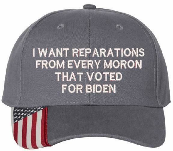 I want reparations from every moron Biden hat USA300 Adjustable Embroidered Hat