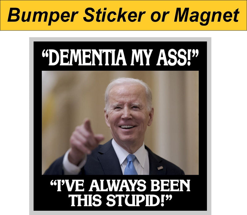 TRUMP 2024 STICKER DEMENTIA MY Ass Design