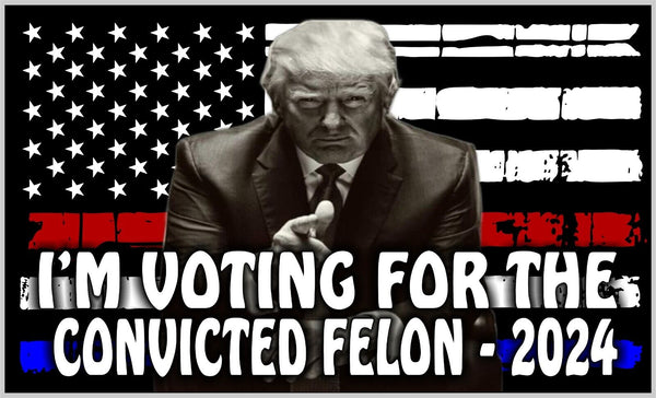 Trump 2024 Voting for the Convicted Felon USA Flag Window Sticker or Magnet