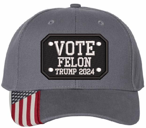 Trump 2024 Hat - VOTE FELON TRUMP 2024 Embroidered Flex/Adjustable Trump Hat