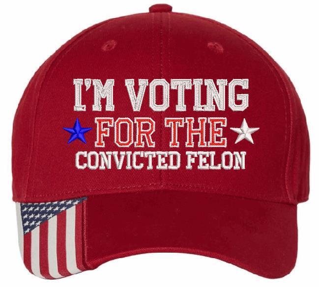 Trump 2024 Hat - "VOTING FOR CONVICTED FELON" Flex fit or Adjust. Trump Hat MAGA