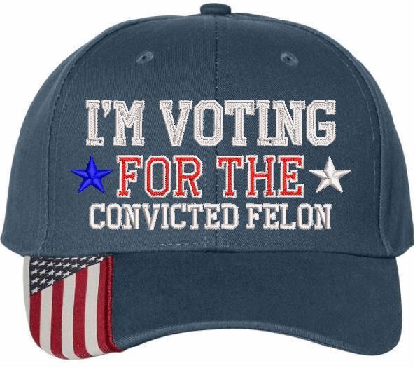 Trump 2024 Hat - "VOTING FOR CONVICTED FELON" Flex fit or Adjust. Trump Hat MAGA