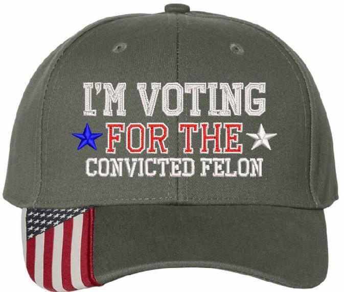 Trump 2024 Hat - "VOTING FOR CONVICTED FELON" Flex fit or Adjust. Trump Hat MAGA