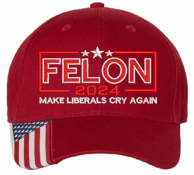 Trump 2024 Hat - FELON 2024 MAKE LIBERALS CRY AGAIN Flex fit or Adjustable Hat