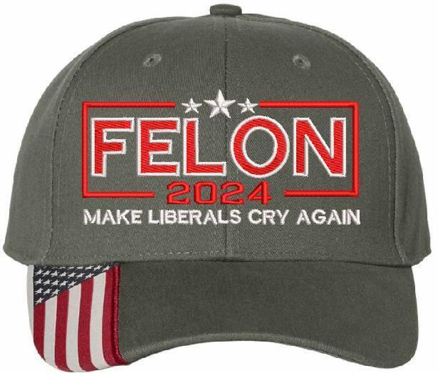 Trump 2024 Hat - FELON 2024 MAKE LIBERALS CRY AGAIN Flex fit or Adjustable Hat