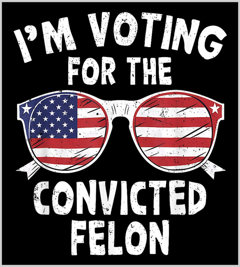 Voting for a Felon Trump 2024 USA Glasses Sticker or Magnet MAGA Trump Sticker