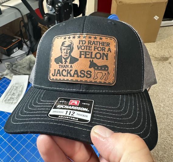 I'd Rather Vote For A Felon Than A Jackass Trump 2024 Leather Badge Hat Rich 112