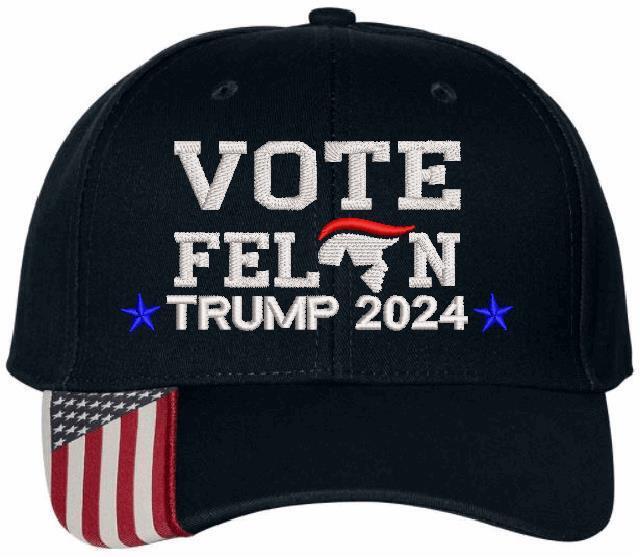 VOTE FELON | Trump 2024 Embroidered Hat Trump 2024 Trump Hat MAGA USA300 Hat