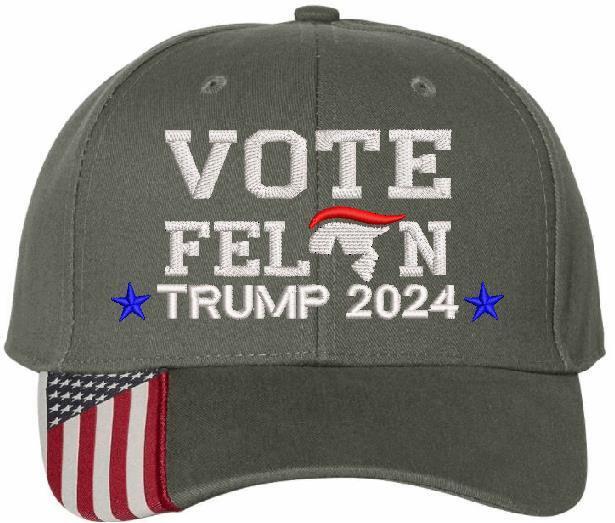 VOTE FELON | Trump 2024 Embroidered Hat Trump 2024 Trump Hat MAGA USA300 Hat