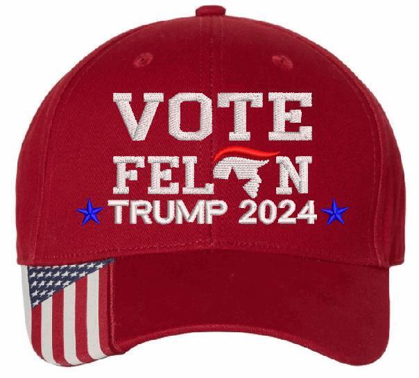 VOTE FELON | Trump 2024 Embroidered Hat Trump 2024 Trump Hat MAGA USA300 Hat