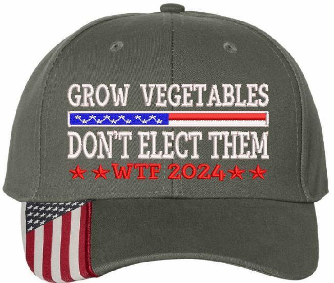 Trump 2024 Hat - Grow Vegetables don't elect them USA300 Adj. Embroidered Hat