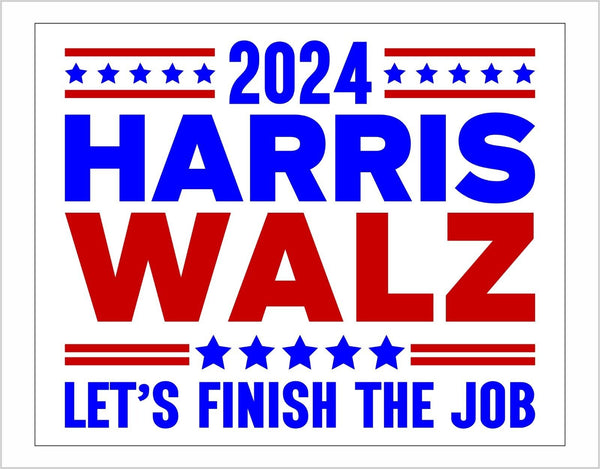 Harris Walz 2024 Sticker or Magnet Political Decal Let's Finish the Job Kamala