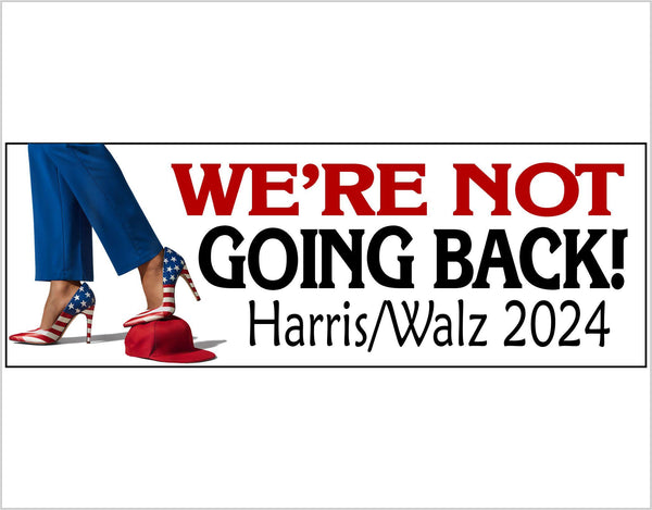 Harris Walz 2024 We're not going back Step on Maga Bumper Sticker