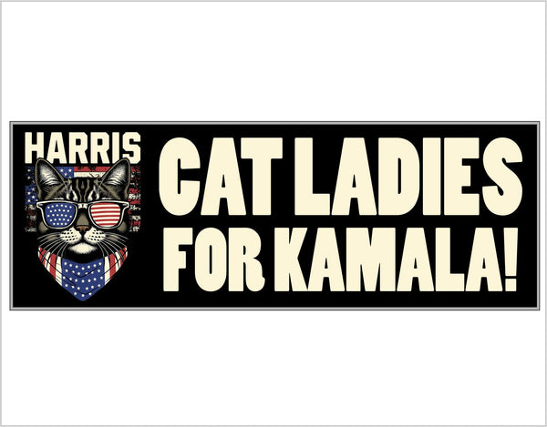 Cat Ladies for Kamala Harris Tim Walz 2024 Bumper Sticker/Magnet Harris 2024