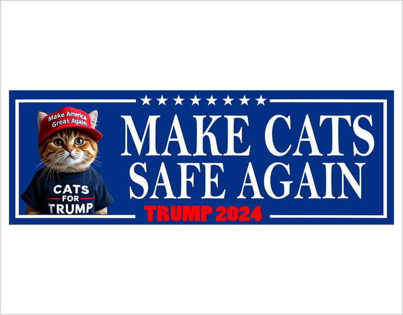 Political Bumper Sticker - Cats for TMP Bumper Sticker Make Cats Safe Again