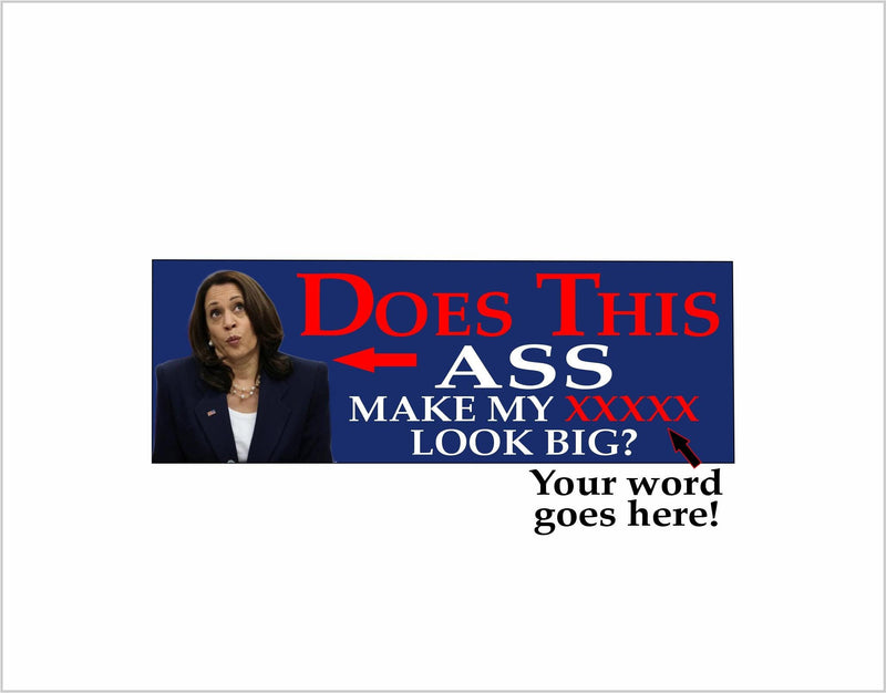 Trump Vance 2024 Kamala Harris CUSTOM Does this ASS