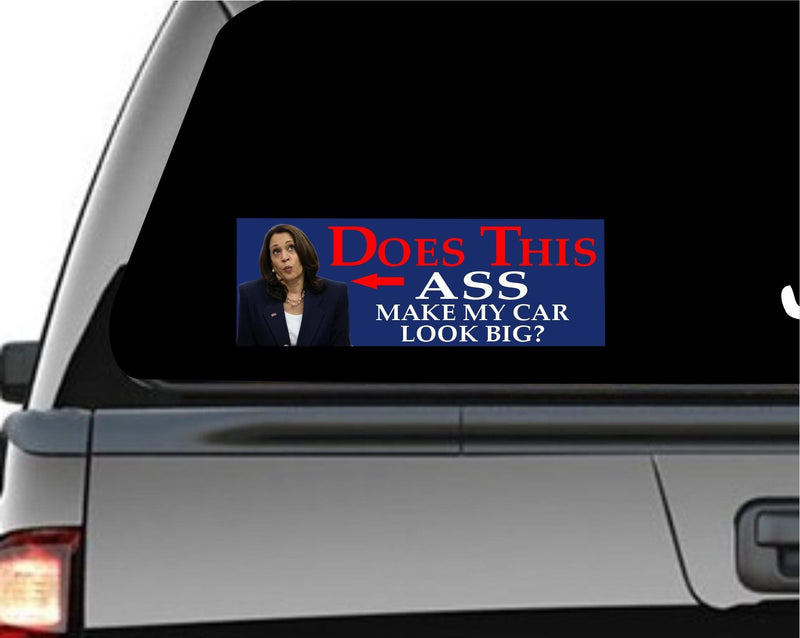 Trump Vance 2024 Kamala Harris Does this ASS make my CAR look big Decal/Magnet