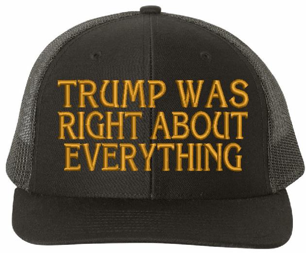 Trump 2024 Hat - Trump was right about everything embroidered hat - Flex Fit Black hat Gold Embroidery Trump Merchandise