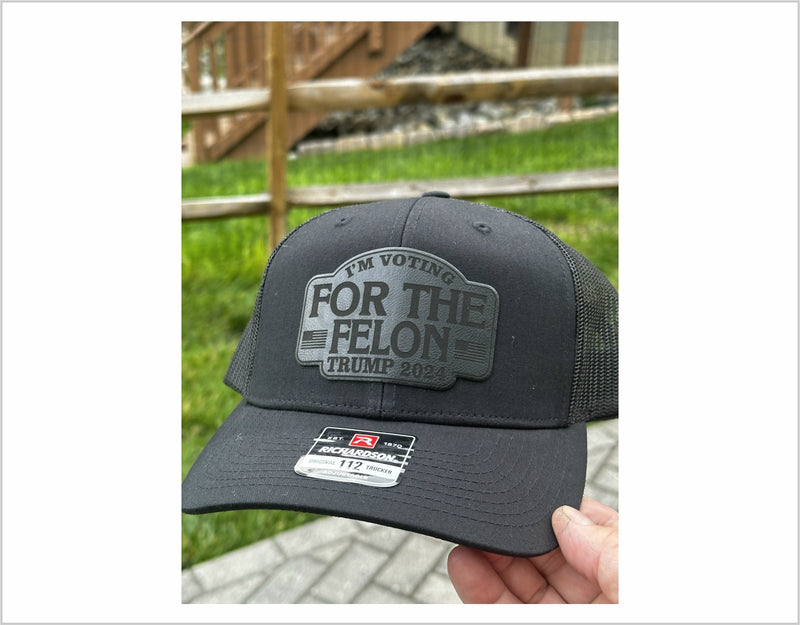 Trump 2024 Hat - VOTING FOR FELON 2024 Black LEATHER BADGE