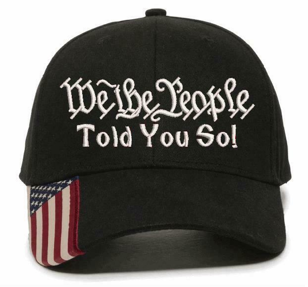 We The People TOLD YOU SO Embroidered Hat - USA300 Adjustable Flag Brim Hat