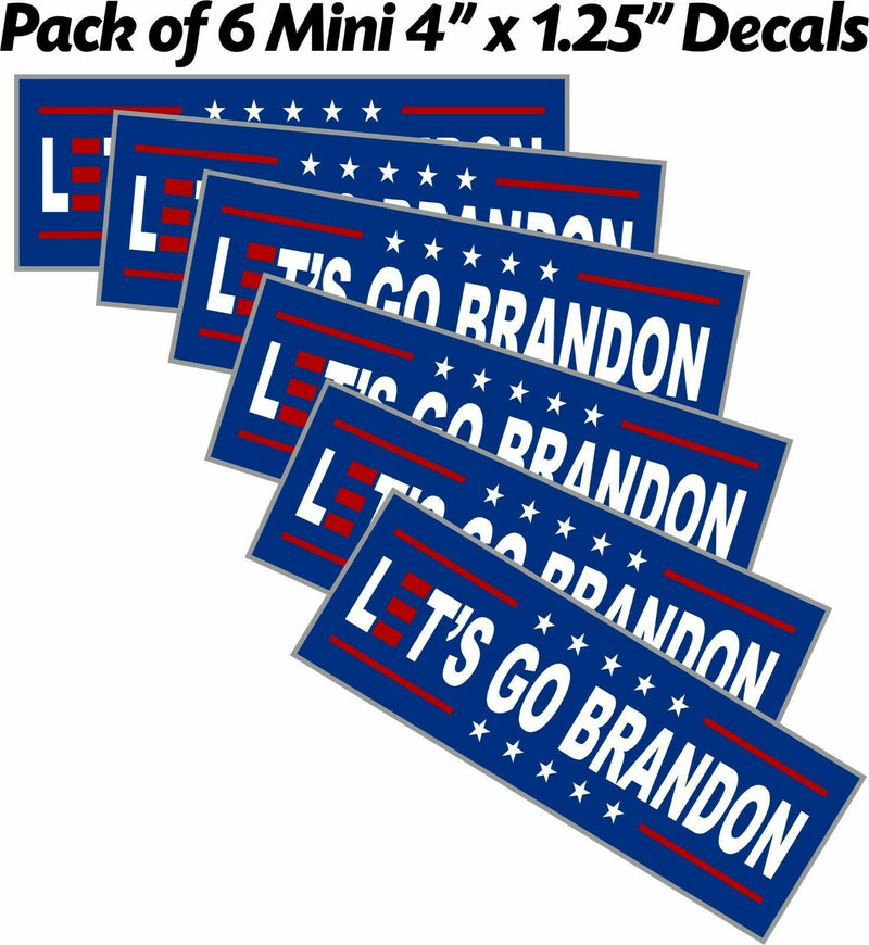 Let's Go Brandon Sticker Pack of 6 Stickers 4" x 1.25" Small Stickers FJB FU46