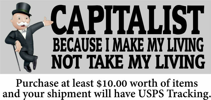 Capitalist Conservative "Make my living not take my living" Bumper Sticker 8.6x3
