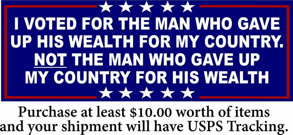 Anti Joe Biden Bumper Sticker "GAVE UP MY COUNTRY FOR HIS WEALTH" 8.6" X 3"