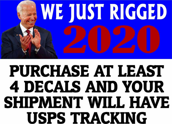 GOP Anti Biden Lie Steal Cheat WE JUST RIGGED Political Bumper Sticker 8.7"x3"