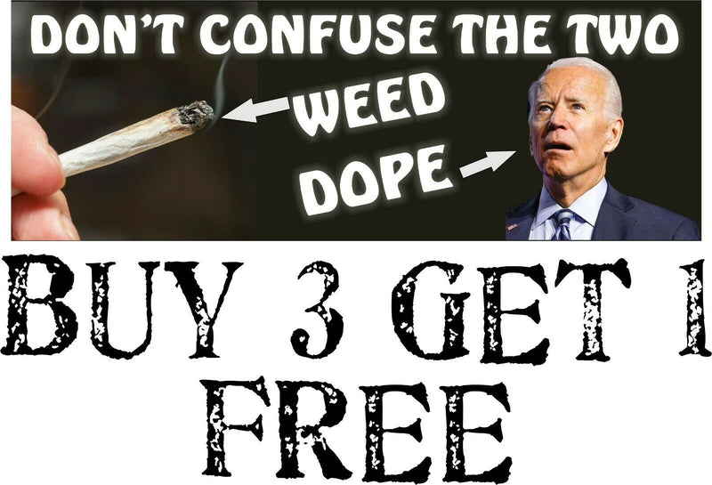 Anti Bide Bumper Sticker Don't Confuse the two Weed Dope 8.7" x 3" Sticker