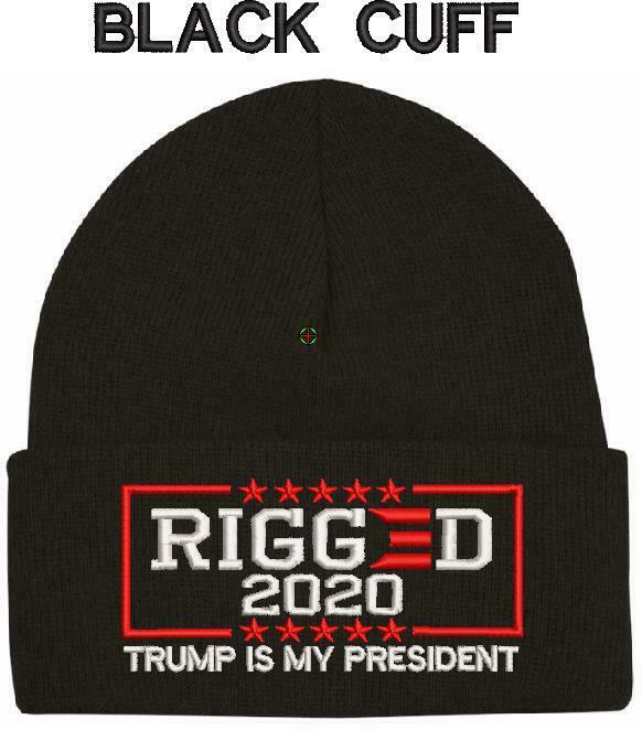 Rigged Election Still my President Trump Embroidered WINTER HAT Beanie or Cuff