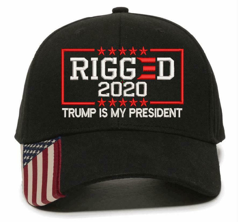 Rigged Election Still my President Trump Embroidered Hat USA300 Hat w/ Flag Brim