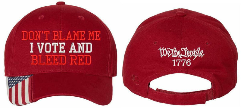 Don't blame me I vote and bleed RED Embroidered Adjustable USA300 Hat