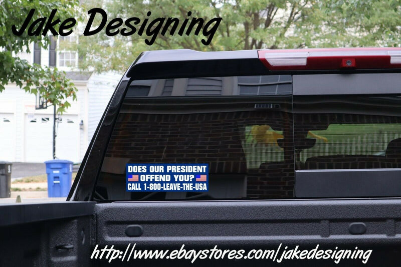 President Offend you, Leave the USA Political Bumper Sticker 8.8" x 3" Sticker