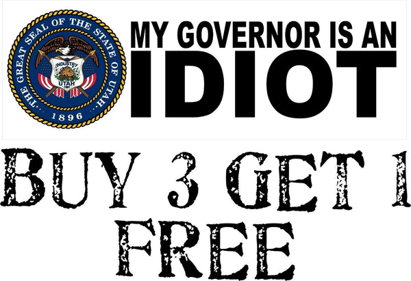 My governor is an idiot bumper sticker - State of UTAH Version - 8.7" x 3"