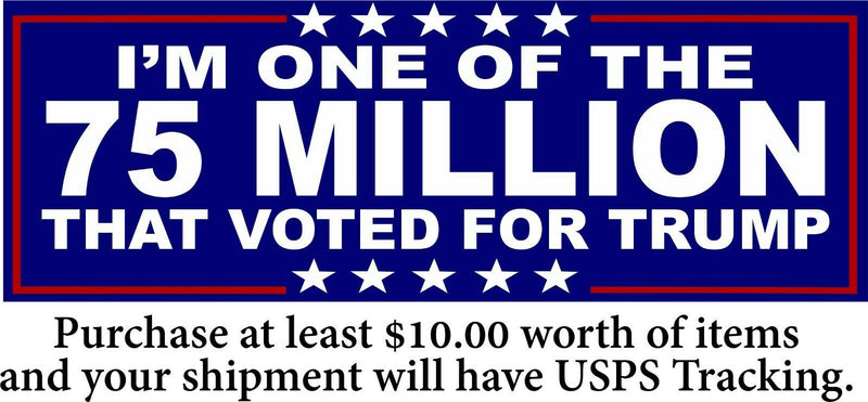 Trump Bumper Sticker "I'm one of the 75 million that voted for TRUMP 8.7" x 3"