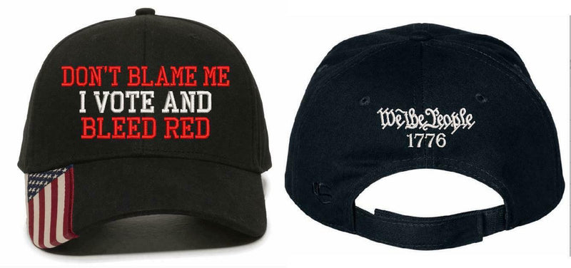 Don't blame me I vote and bleed RED Embroidered Adjustable USA300 Hat