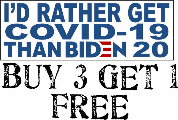 Joe Biden Bumper Sticker 8.7" x 3" Rather get Cov*d 19 than Biden 2020 Sticker