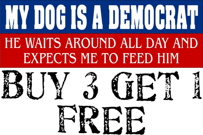 My dog is a democrat 8.8" x 3" exterior Decal Bumper Sticker Trump 2020 MAGA