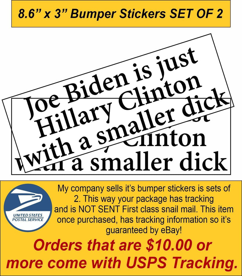 Joe Biden Stickers Hillary Clinton Smaller di*k Bumper Sticker 8.6"x3" Set of 2