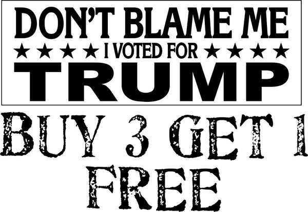 TRUMP AUTO MAGNET - Don't Blame Me I Voted For Trump - 8.7" x 3" AUTO MAGNET