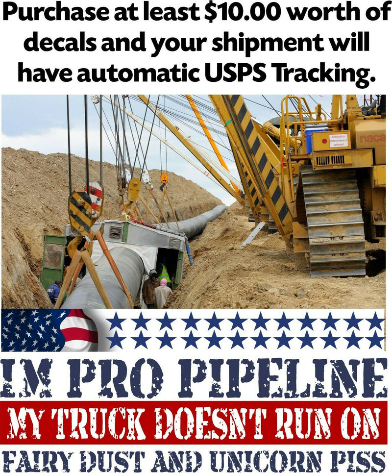 I"M Pro Pipeline My Truck Doesn't Run On Fairy Dust And Unicorn Piss Sticker 6x6