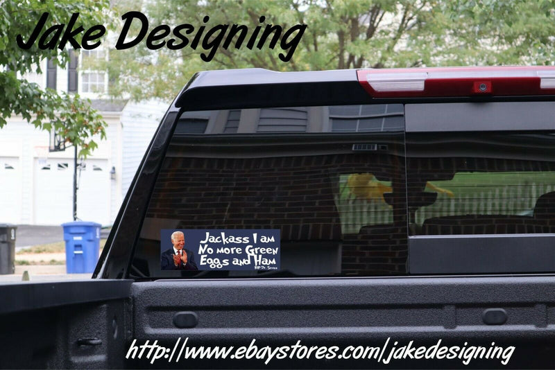 Joe Biden Bumper Sticker "Jackass I am, RIP Dr. Seuss" Bumper Sticker 8.7" x 3"