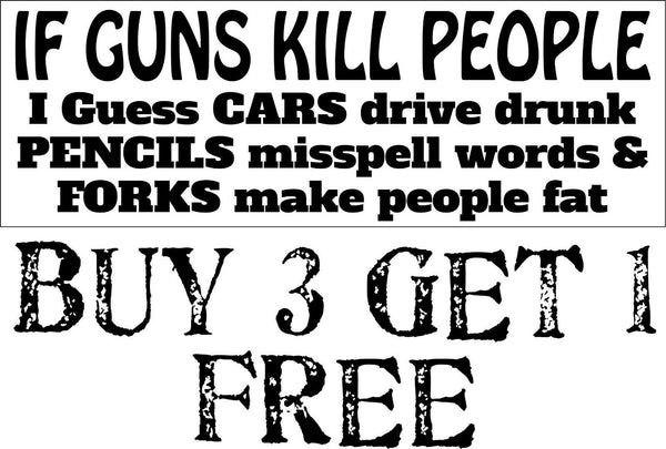 2nd Amendment Bumper Sticker - If guns kill people Bumper Sticker 8.8" x 3"