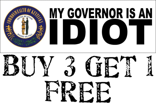 My governor is an idiot bumper sticker - State of Kentucky Version - 8.7" x 3"