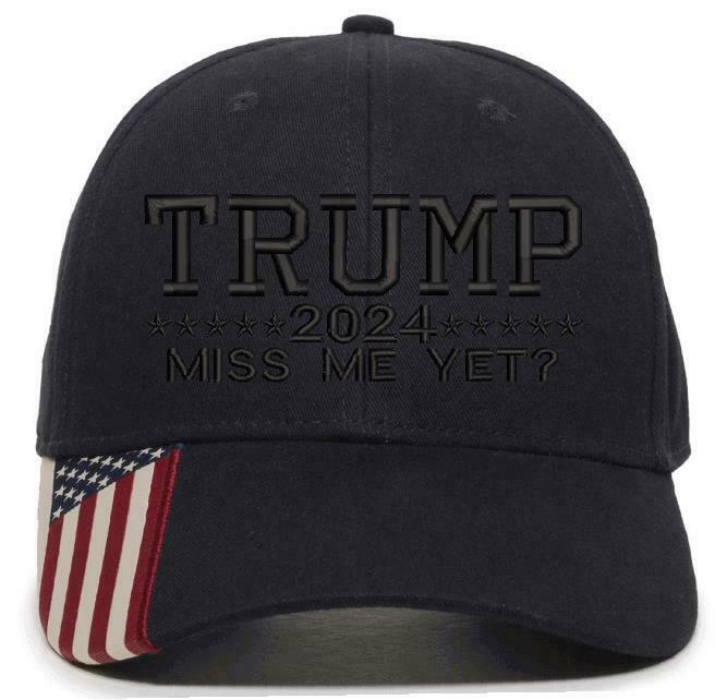 Trump 2024 "Miss Me Yet" USA300 Embroidered Outdoor Cap w/Flag Brim TRUMP 2024