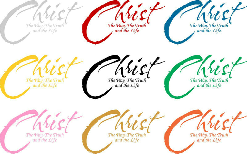 CHRIST the way, the truth and the life Window Decal - Various Sizes and Colors
