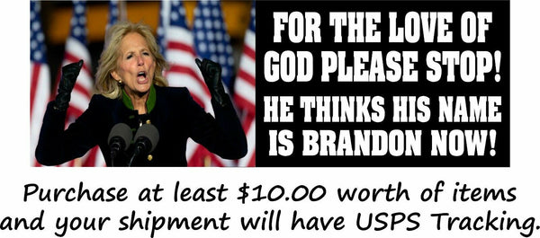 Anti Joe Biden Jill Biden Bumper Sticker or Magnet "Love of God please stop" FJB